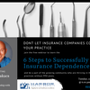 Feb 22 Webinar: 6 Steps to Successfully Reduce Insurance Dependence